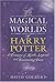 The Magical Worlds of Harry...