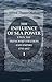 The Influence of Sea Power upon the French Revolution and Empire, 1793-1812: Volume 1