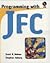 Programming with JFC