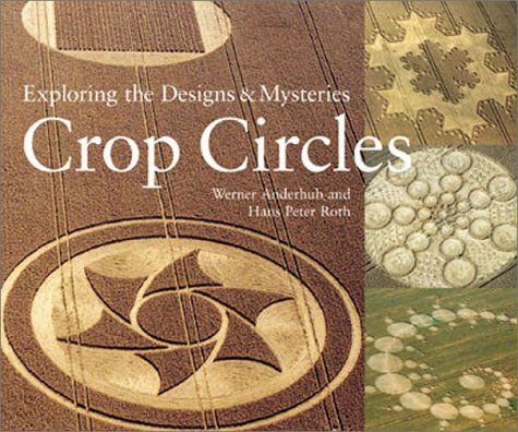 Crop Circles: Exploring the Designs & Mysteries (Paperback)