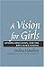 A Vision for Girls: Gender, Education, and the Bryn Mawr School