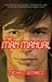 Man Manual, The: Mastering the Moves, Power-Ups, and Pitfalls to Becoming a Real Man