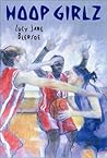 Hoop Girlz by Lucy Jane Bledsoe