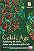 Celtic Age: Role-Playing the Myths, Heroes & Monsters of the Celts (d20 Fantasy Roleplaying)