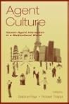 Agent Culture: Human-agent interaction in A Multicultural World Agent Culture: Human-agent interaction in A Multicultural World