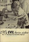 My Evil Twin Sister No. 1 My Evil Twin Sister No. 1