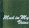 Mud in My Veins