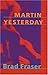 Martin Yesterday