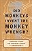 Did Monkeys Invent the Monkey Wrench?: Hardware Stores and Hardware Stories
