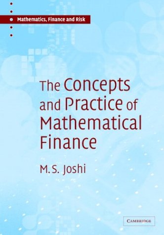 The Concepts and Practice of Mathematical Finance (Mathematics, Finance and Risk, Series Number 1)