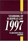 Yearbook of European Law: Volume 17: 1997 Yearbook of European Law: Volume 17: 1997