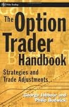 The Option Trader Handbook: Strategies and Trade Adjustments (Wiley Trading)