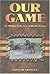 Our Game