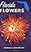Florida Flowers: Annuals and Bulbs