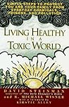 Living healthy in a toxic world: simple steps to p