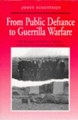 From Public Defiance To Guerrilla Warfare: The Experience of Ordinary Volunteers in the Irish War of Independence 1916-1921 (Paperback)
