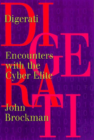 Digerati: Encounters with the Cyber Elite (Hardcover)