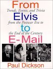 From Elvis to E-Mail: Trends, Events, and Trivia from the Postwar Era to the End of the Century (Hardcover)