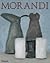 Morandi: Paintings, Watercolors, Drawings, Etchings