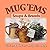 Mug'Ems Soups and Breads