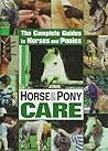 Horse & Pony Care (Complete Guides to Horses & Ponie)