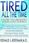 Tired All the Time: How to Regain Your Lost Energy
