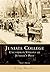 Juniata College: Uncommon Visions of Juniata's Past (PA) (College History Series)