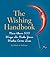 The Wishing Handbook: More Than 500 Ways To Make Your Wishes Come True