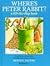 Where's Peter Rabbit?: A Lift-the-Flap Book