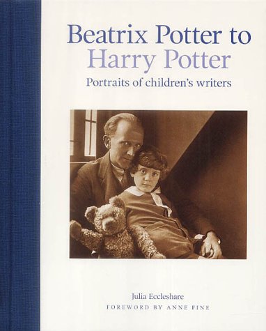 Beatrix Potter to Harry Potter: Portraits of Children's Writers (Hardcover)