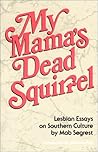 My Mama's Dead Squirrel by Mab Segrest