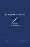 The Once and Future King by T.H. White