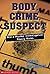 Body, Crime, Suspect by Norah McClintock