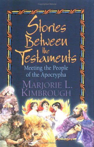 Stories Between The Testaments: Meeting Of The People Of The Apocrypha (Paperback)