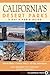 California's Desert Parks: A Day Hiker's Guide