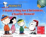 I Want a Dog for Christmas, Charlie Brown! (Peanuts)