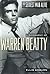 The Sexiest Man Alive: A Biography of Warren Beatty
