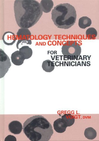 Hematology Techniques and Concepts for Veterinary Technicians (Hardcover)