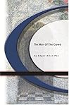 The Man of the Crowd by Edgar Allan Poe