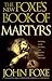The New Foxe's Book of Martyrs