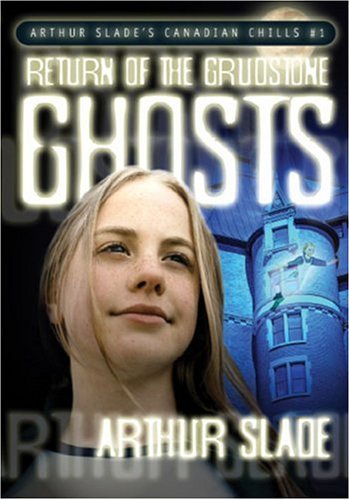 Return of the Grudstone Ghosts (Canadian Chills #1)