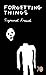Forgetting Things by Sigmund Freud