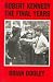 Robert Kennedy: The Final Y...