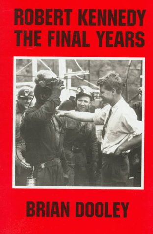 Robert Kennedy: The Final Years (Hardcover)