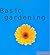 Basic Gardening: Everything You Need to Make Your Garden Grow