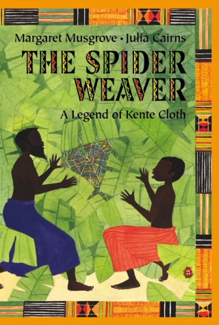 The Spider Weaver: A Legend Of Kente Cloth (Hardcover)