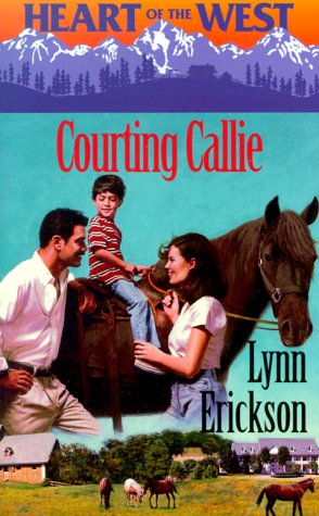 Courting Callie (Heart of the West/Bachelor Auction, #2)