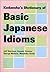 Kodanshas Dictionary of Basic Japanese Idioms