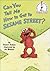 Can You Tell Me How to Get to Sesame Street? (I Can Read It All by Myself Beginner Books)