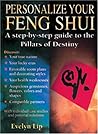 Personalize Your Feng Shui: A Step-by-Step Guide to the Pillars of Destiny